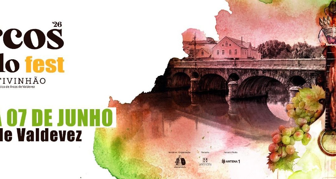 Arcos Fado Fest e Festivinhão: A Celebração da Música e do Vinho em Arcos de Valdevez